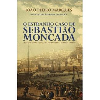 Livro O Estranho Caso de Sebastião Moncada de João Pedro Marques