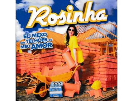 CD Rosinha – Eu Mexo Nos Telhões Do Meu Amor