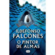 Livro O Pintor De Almas de Ildefonso Falcones (Ano de edição – 2020)