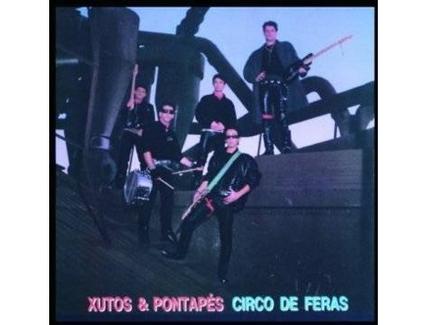 CD Xutos & Pontapés – Circo de Feras