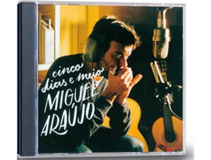 CD Miguel Araujo – Cinco Dias e Meio