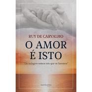 Livro O Amor É Isto de Ruy de Carvalho