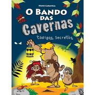 Livro O Bando das Cavernas 4: Códigos Secretos de Nuno Caravela