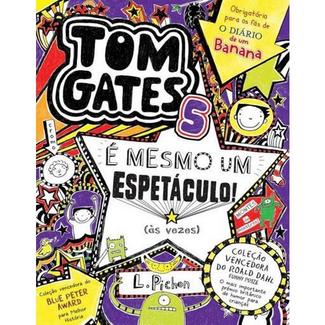 Livro É Mesmo Um Espetáculo de Tom Gates (Português – 2014)