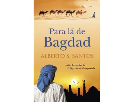 Livro Para Lá de Bagdad de Alberto S. Santos